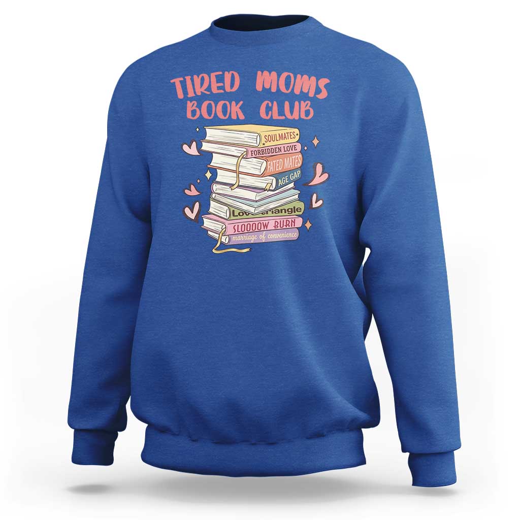 Tired Moms Book Club Sweatshirt Funny Bookish