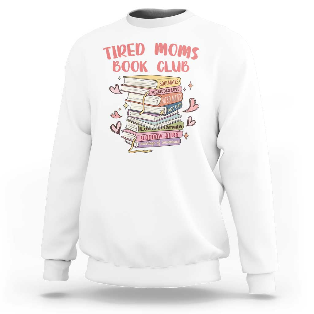 Tired Moms Book Club Sweatshirt Funny Bookish