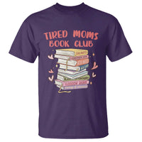 Tired Moms Book Club T Shirt Funny Bookish
