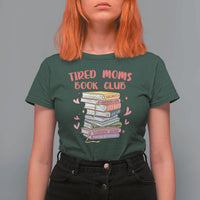Tired Moms Book Club T Shirt For Women Funny Bookish
