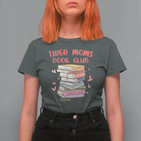 Tired Moms Book Club T Shirt For Women Funny Bookish