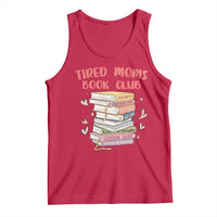 Tired Moms Book Club Tank Top Funny Bookish