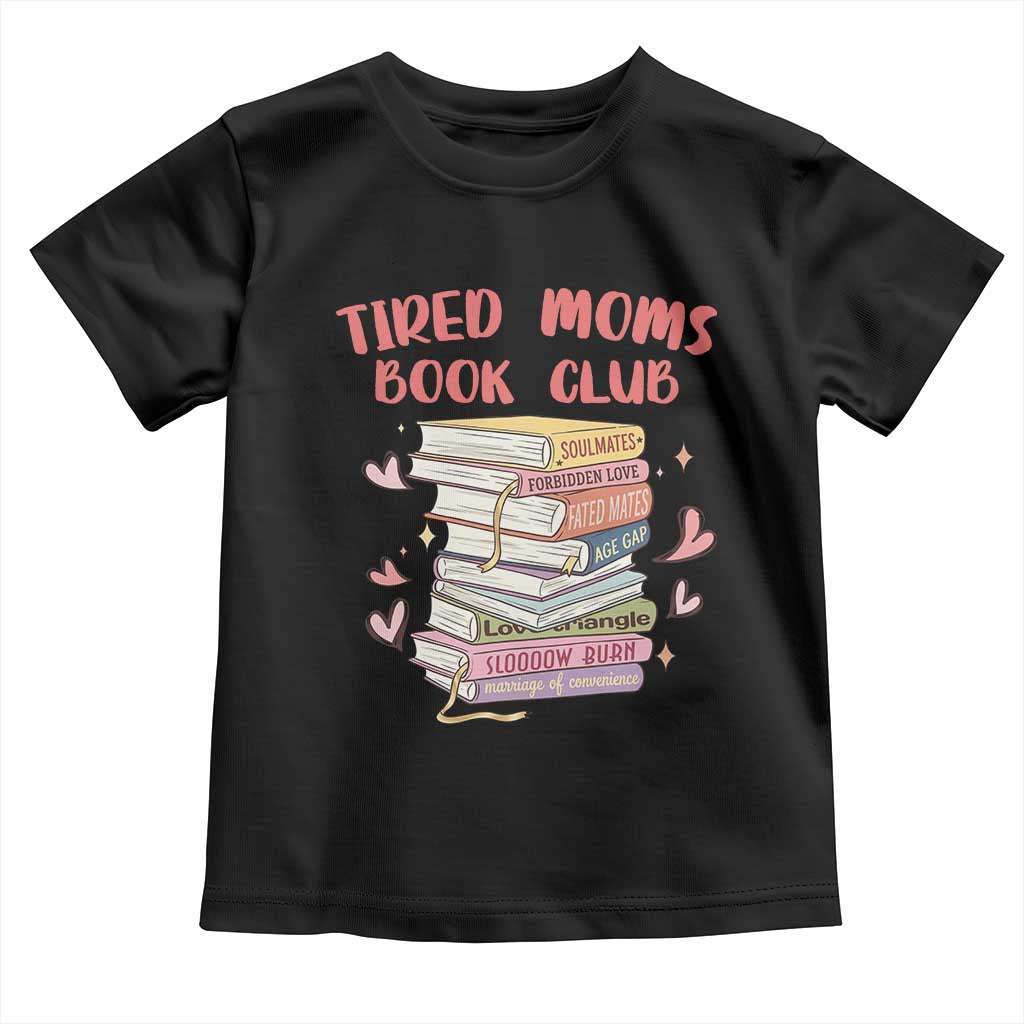 Tired Moms Book Club Toddler T Shirt Funny Bookish