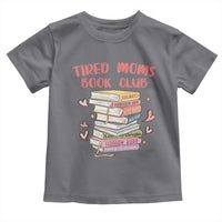 Tired Moms Book Club Toddler T Shirt Funny Bookish