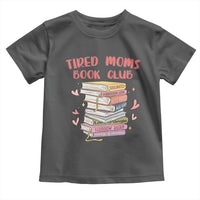 Tired Moms Book Club Toddler T Shirt Funny Bookish