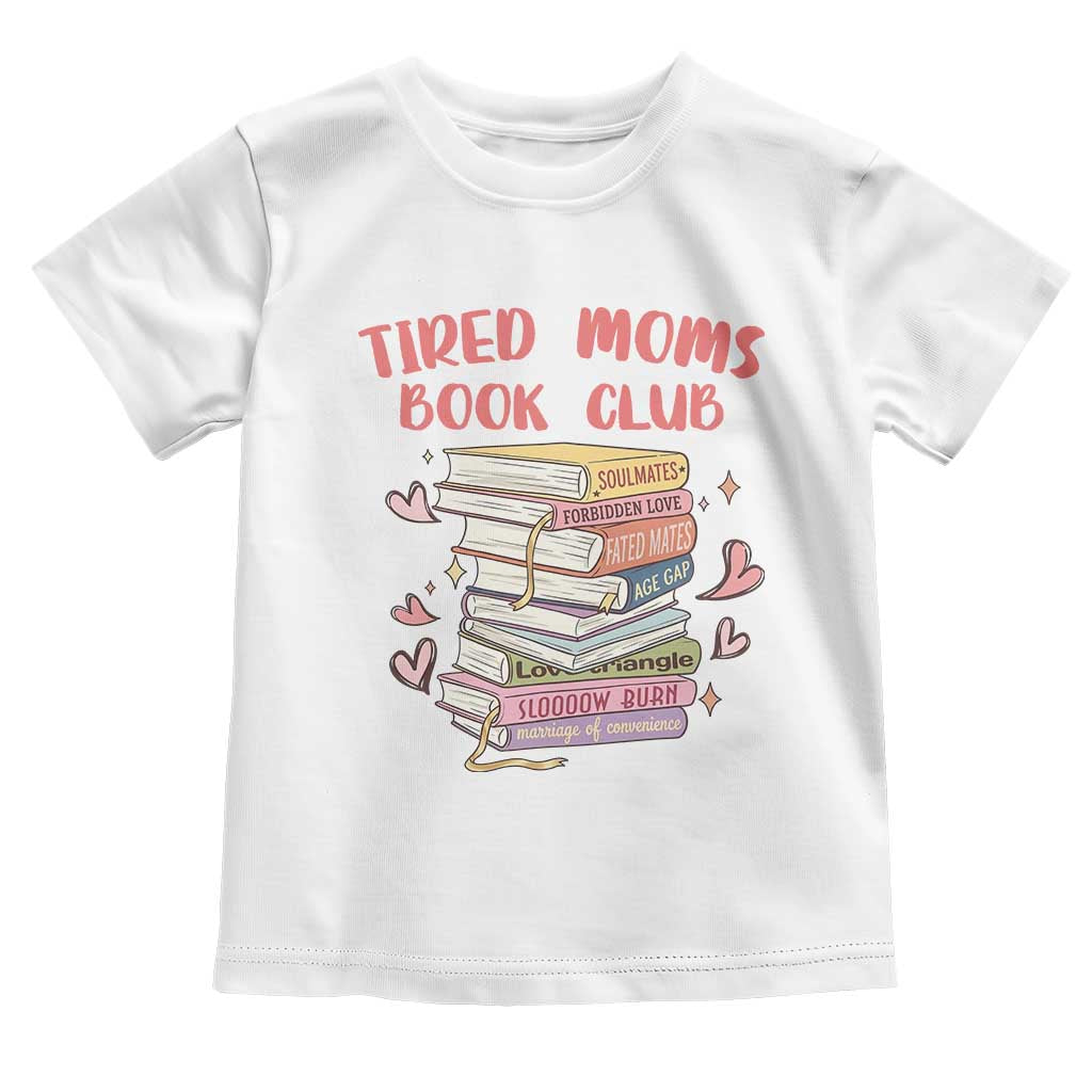 Tired Moms Book Club Toddler T Shirt Funny Bookish
