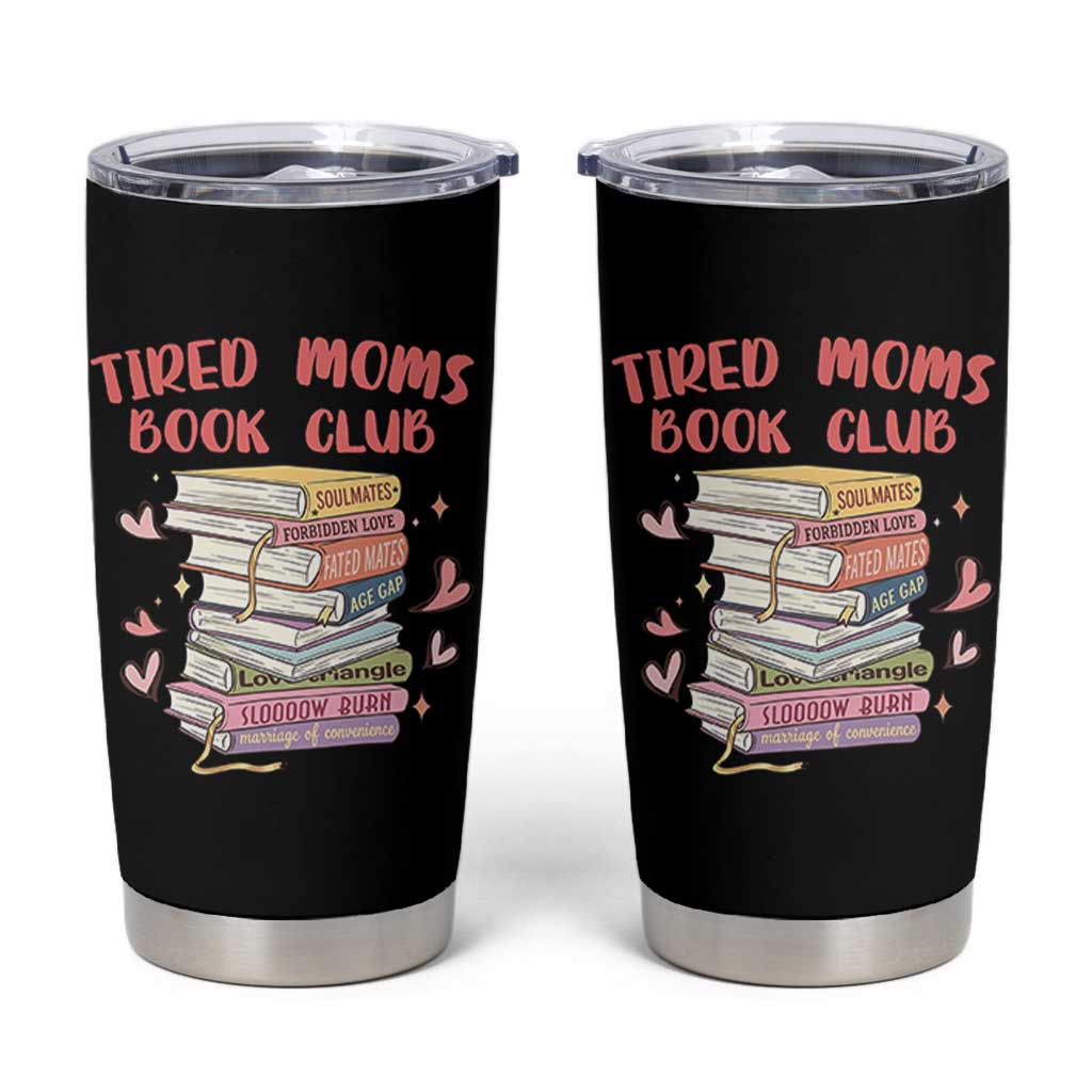 Tired Moms Book Club Tumbler Cup Funny Bookish