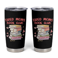 Tired Moms Book Club Tumbler Cup Funny Bookish