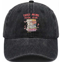 Tired Moms Book Club Washed Cotton Baseball Cap Funny Bookish