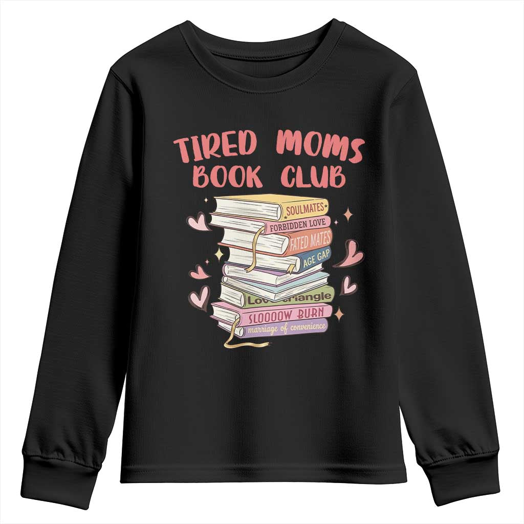 Tired Moms Book Club Youth Sweatshirt Funny Bookish