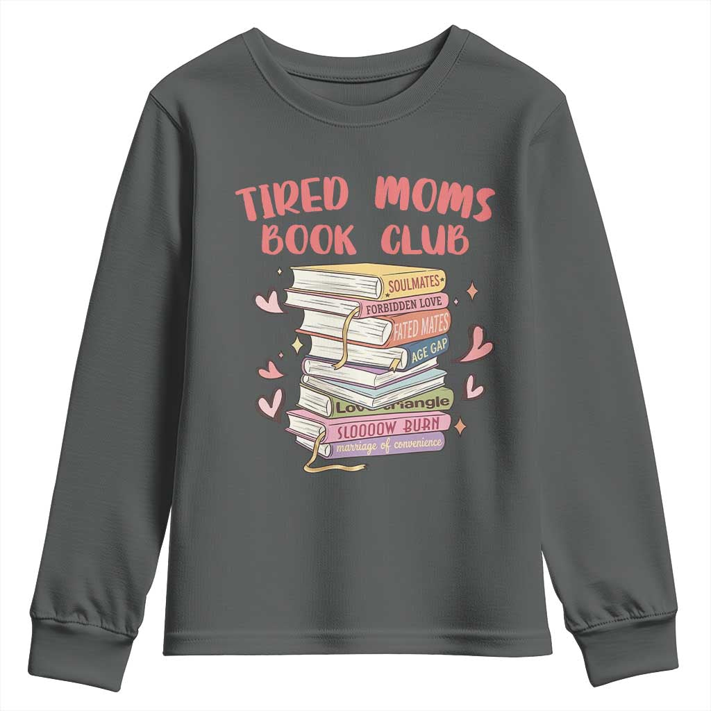 Tired Moms Book Club Youth Sweatshirt Funny Bookish
