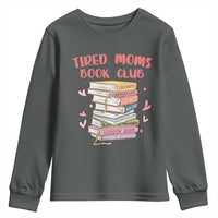 Tired Moms Book Club Youth Sweatshirt Funny Bookish