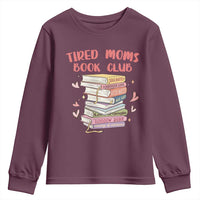 Tired Moms Book Club Youth Sweatshirt Funny Bookish