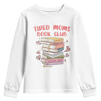 Tired Moms Book Club Youth Sweatshirt Funny Bookish