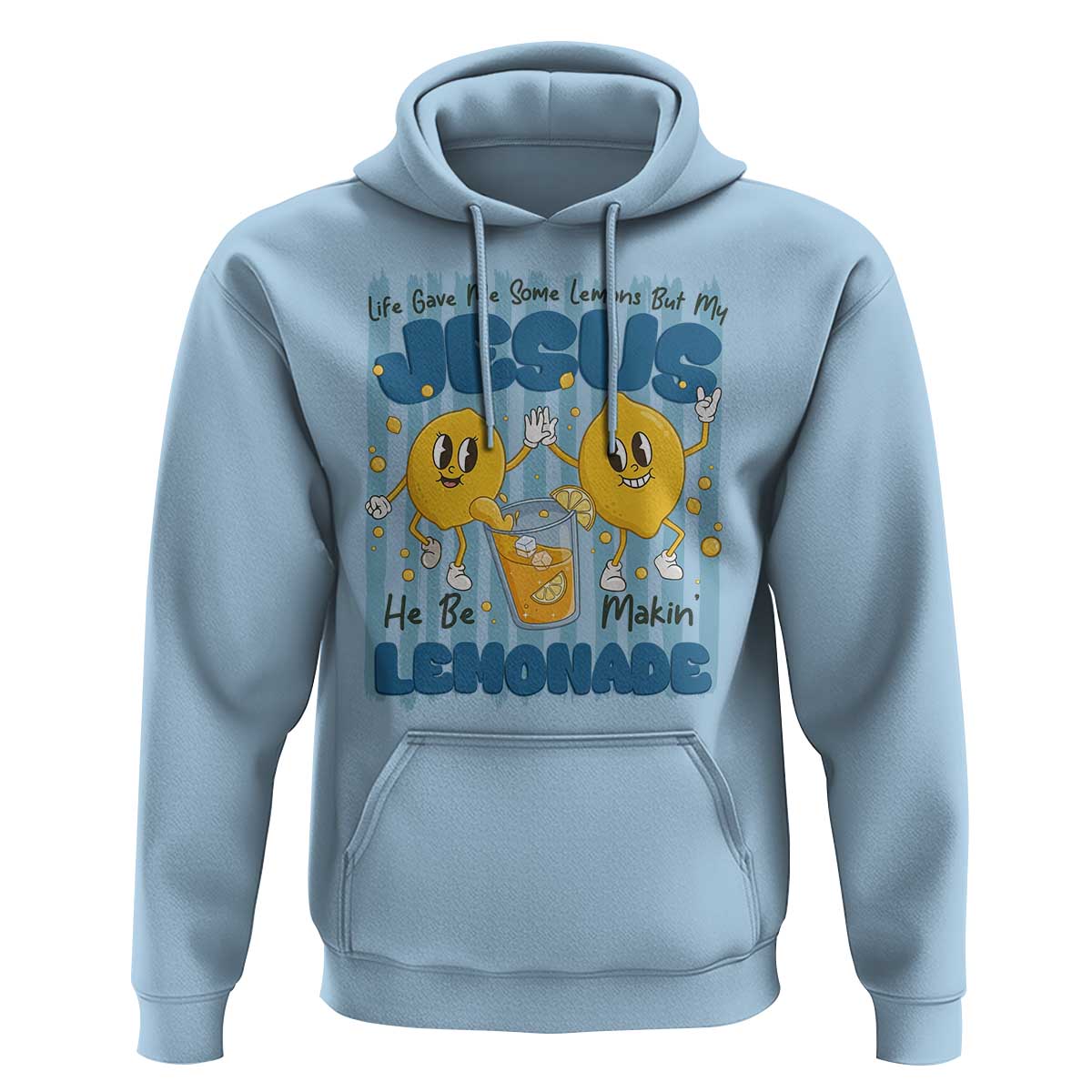 Jesus Lemonade Hoodie Life Gave Me Some Lemons