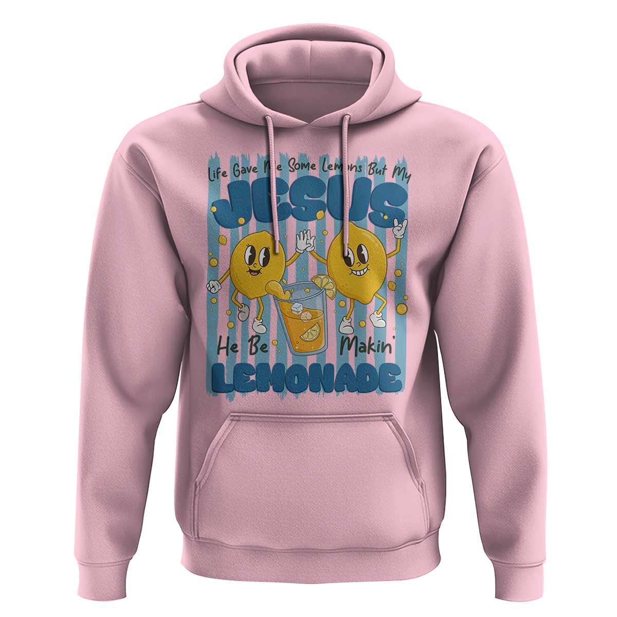 Jesus Lemonade Hoodie Life Gave Me Some Lemons