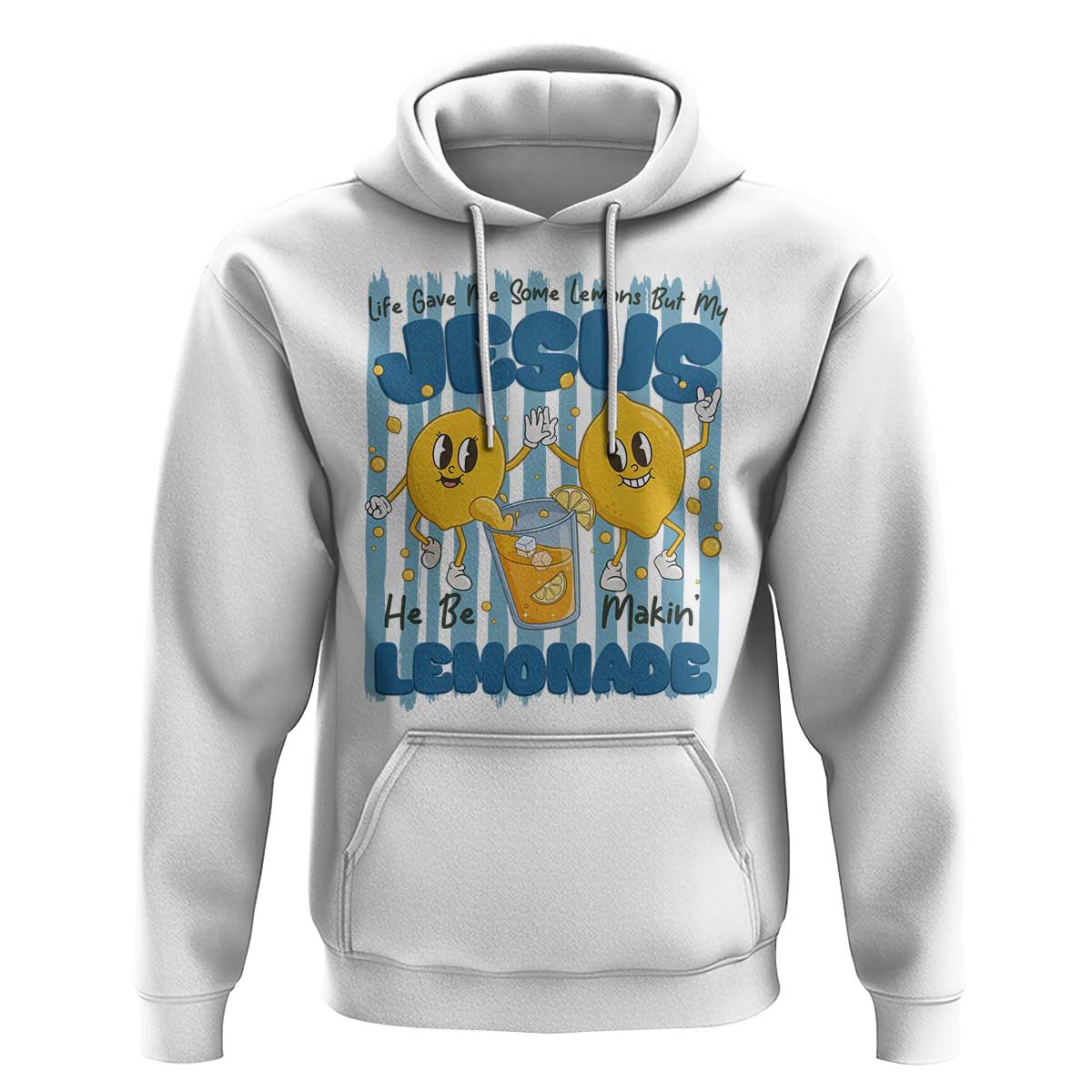 Jesus Lemonade Hoodie Life Gave Me Some Lemons