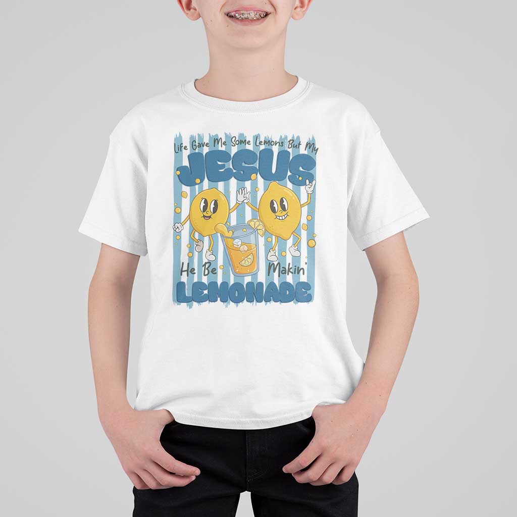Jesus Lemonade T Shirt For Kid Life Gave Me Some Lemons