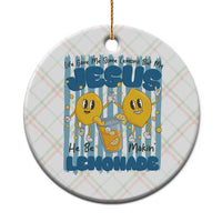Jesus Lemonade Ceramic Ornament Life Gave Me Some Lemons