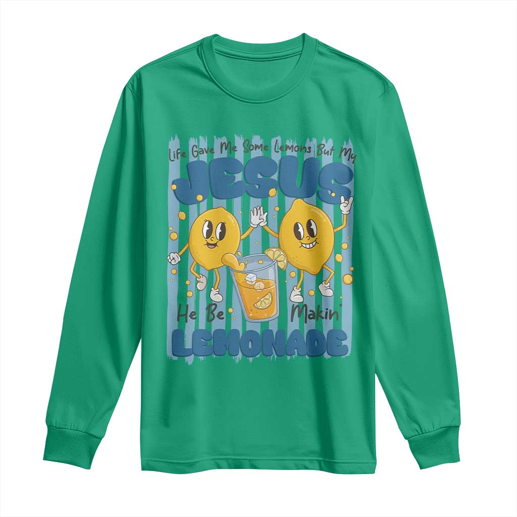 Jesus Lemonade Long Sleeve Shirt Life Gave Me Some Lemons