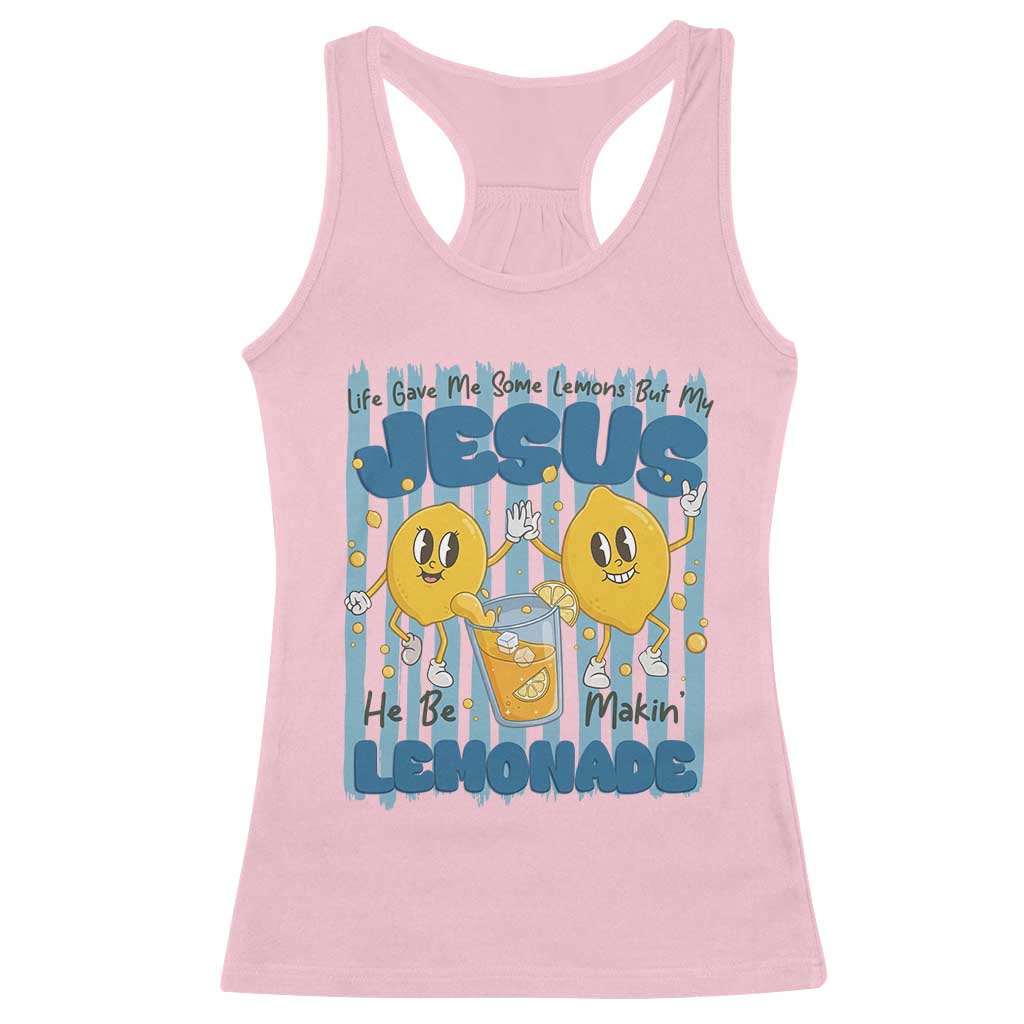Jesus Lemonade Racerback Tank Top Life Gave Me Some Lemons