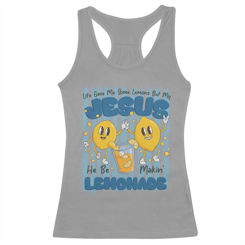 Jesus Lemonade Racerback Tank Top Life Gave Me Some Lemons
