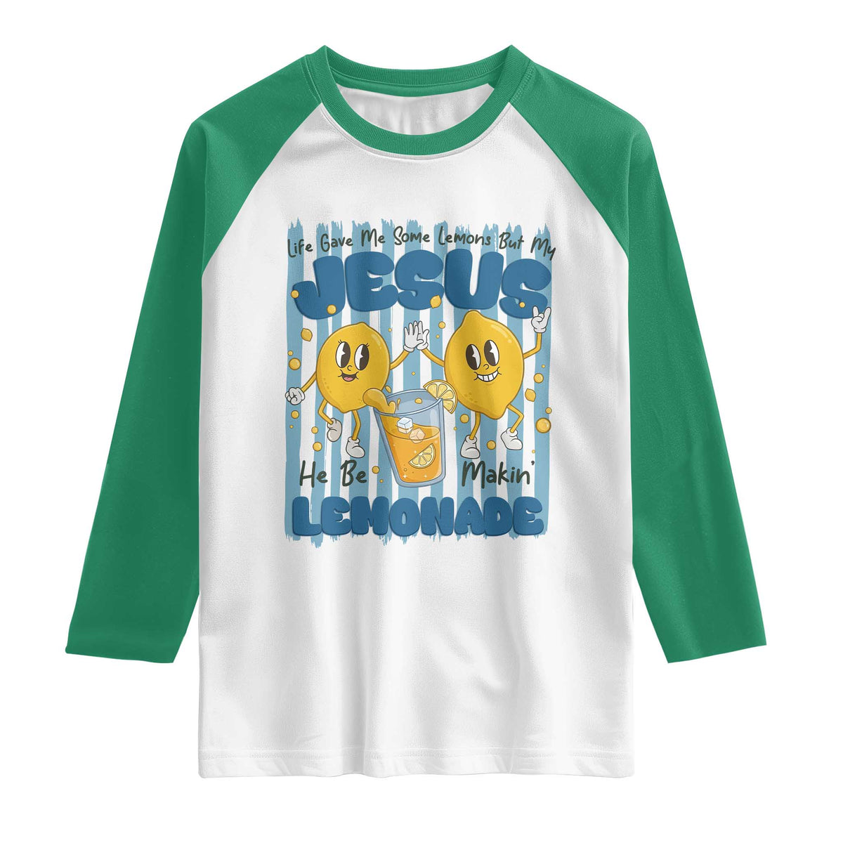 Jesus Lemonade Raglan Shirt Life Gave Me Some Lemons