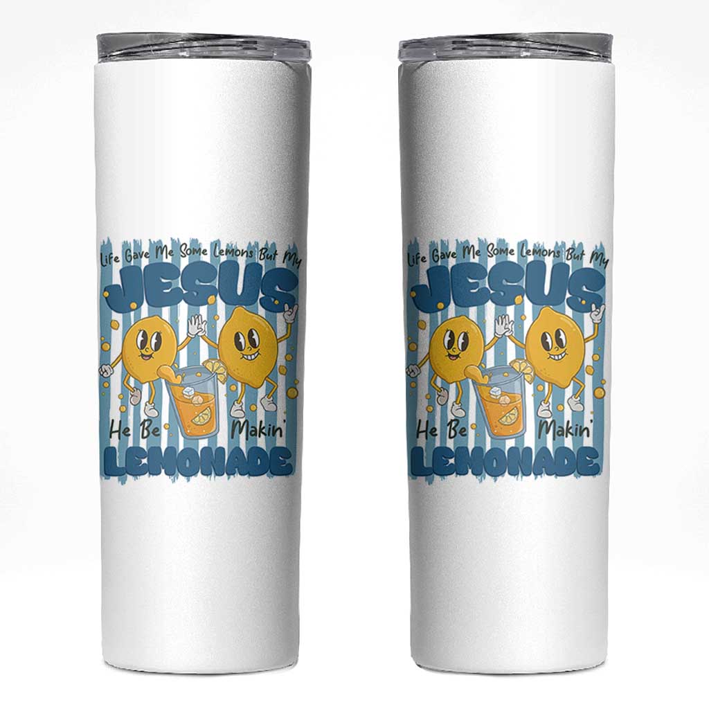 Jesus Lemonade Skinny Tumbler Life Gave Me Some Lemons