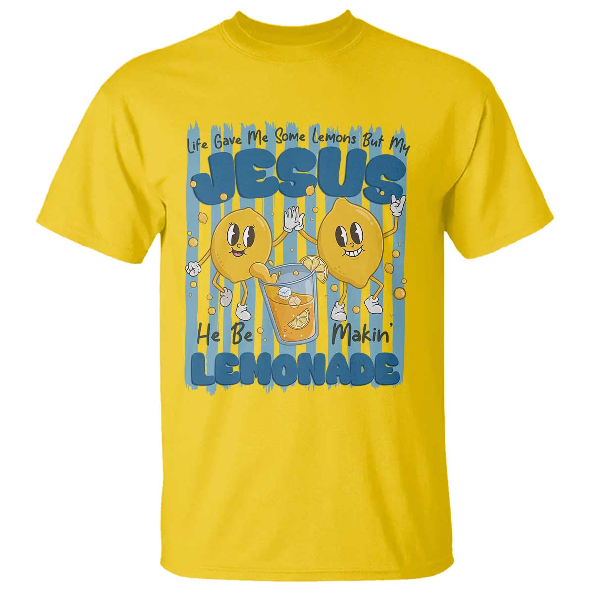 Jesus Lemonade T Shirt Life Gave Me Some Lemons
