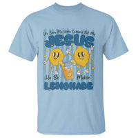 Jesus Lemonade T Shirt Life Gave Me Some Lemons