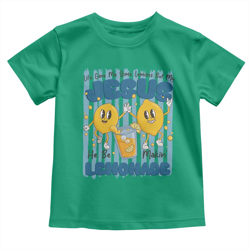 Jesus Lemonade Toddler T Shirt Life Gave Me Some Lemons