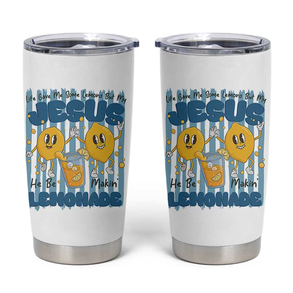 Jesus Lemonade Tumbler Cup Life Gave Me Some Lemons