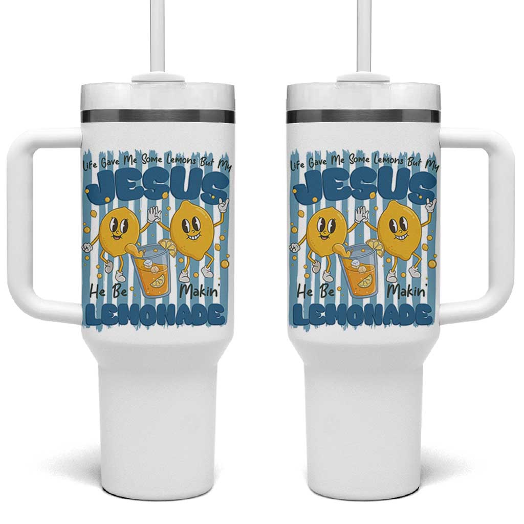 Jesus Lemonade Tumbler With Handle Life Gave Me Some Lemons