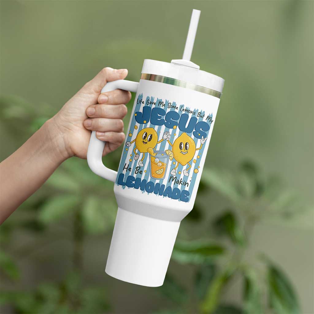 Jesus Lemonade Tumbler With Handle Life Gave Me Some Lemons