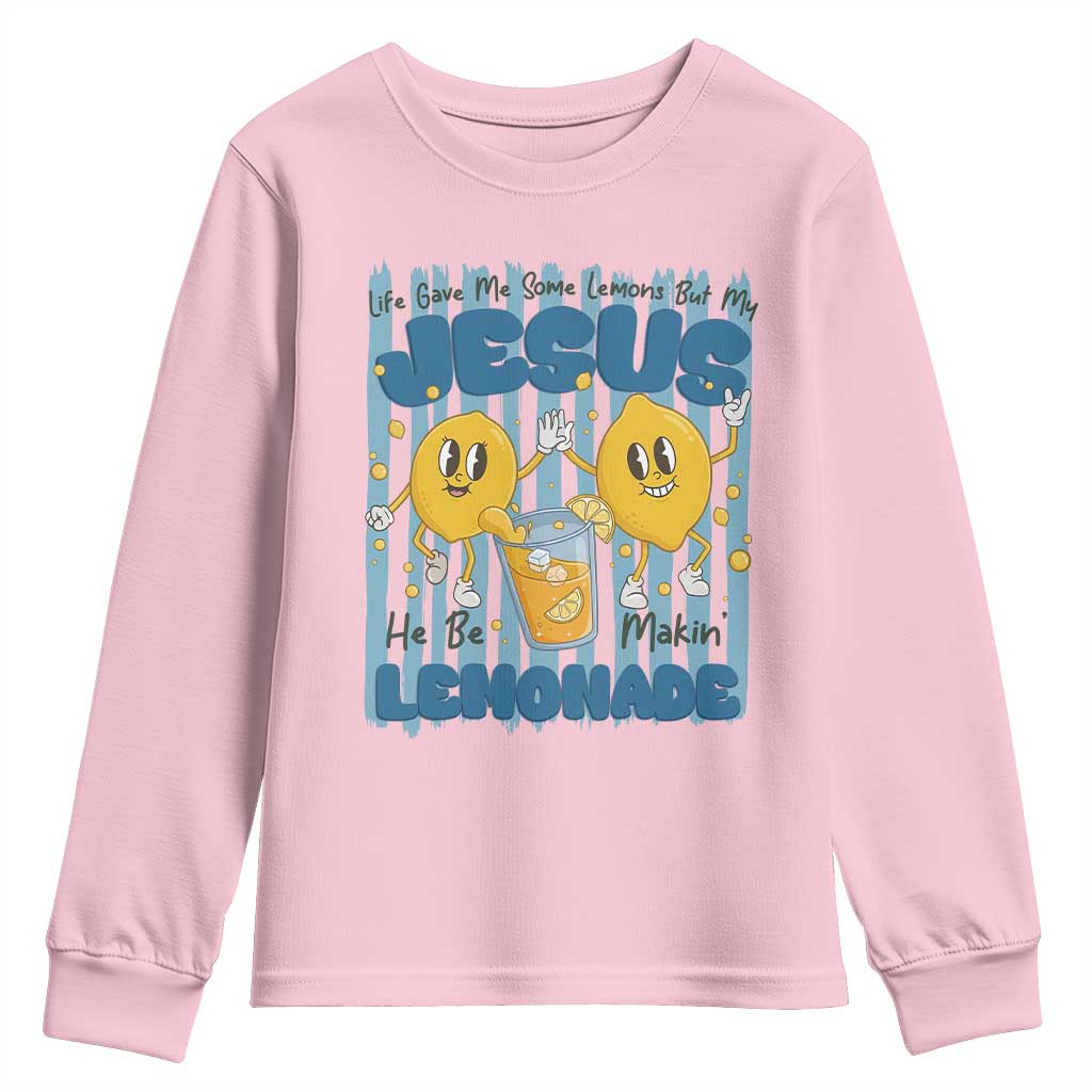 Jesus Lemonade Youth Sweatshirt Life Gave Me Some Lemons