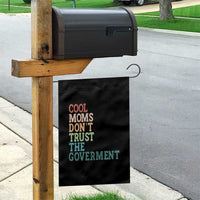 Cool Moms Don't Trust the Government Garden Flag Funny Mom Anti Government