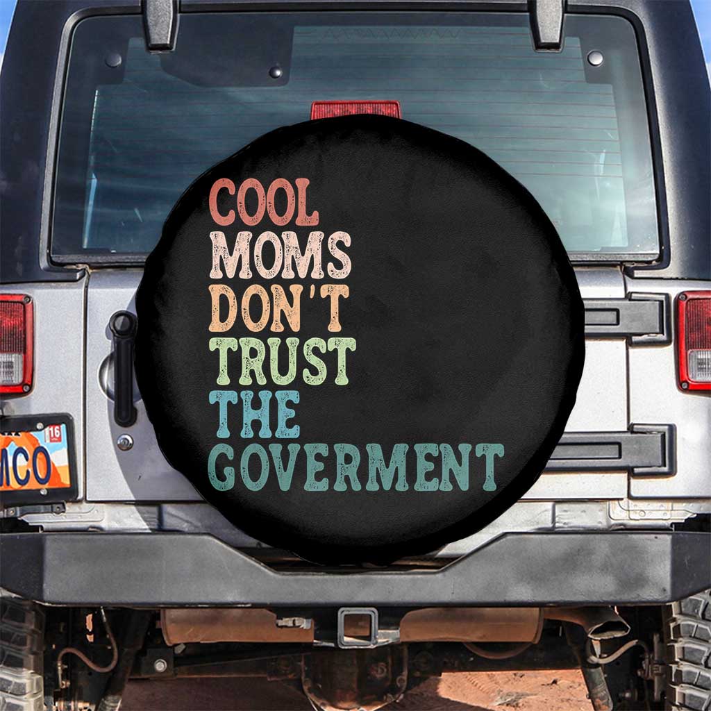 Cool Moms Don't Trust the Government Spare Tire Cover Funny Mom Anti Government