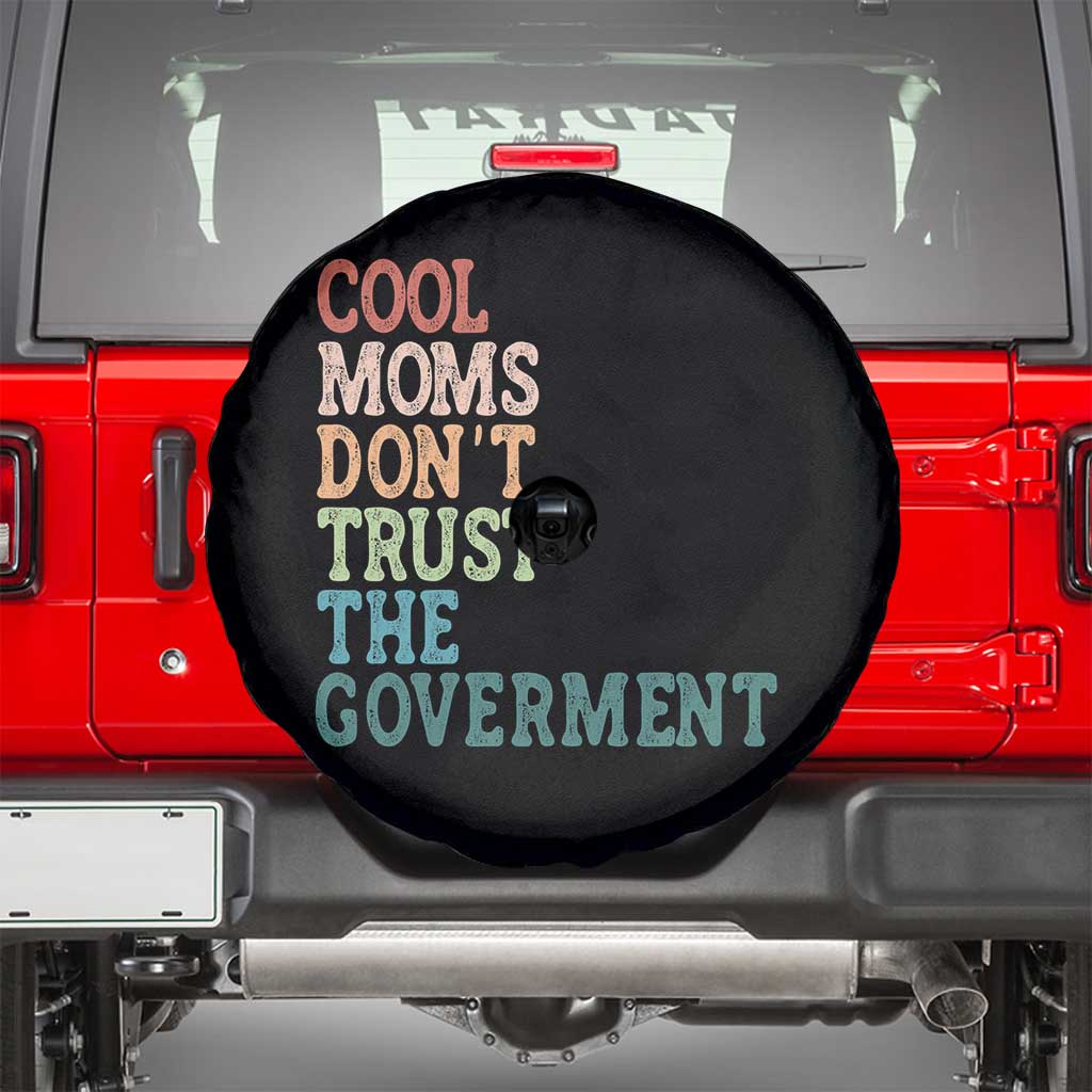 Cool Moms Don't Trust the Government Spare Tire Cover Funny Mom Anti Government