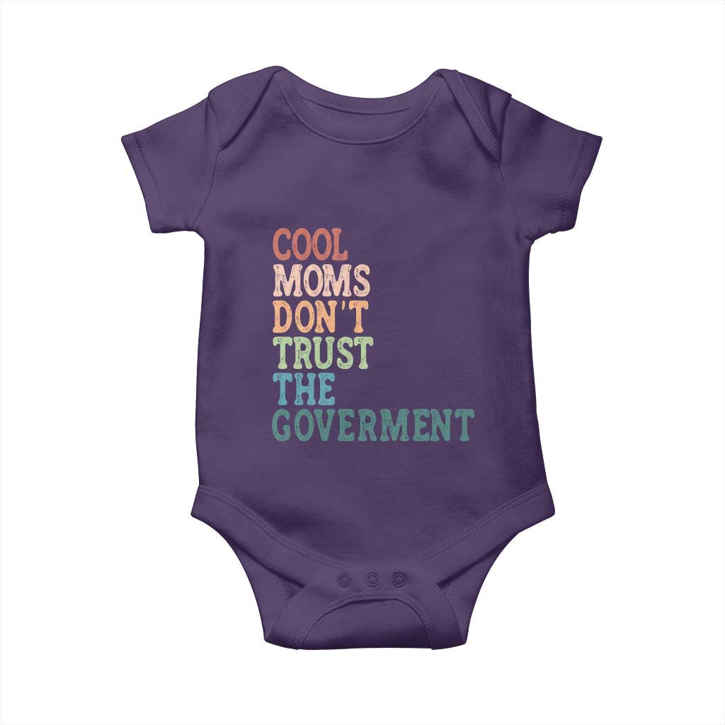 Cool Moms Don't Trust the Government Baby Onesie Funny Mom Anti Government