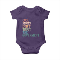 Cool Moms Don't Trust the Government Baby Onesie Funny Mom Anti Government