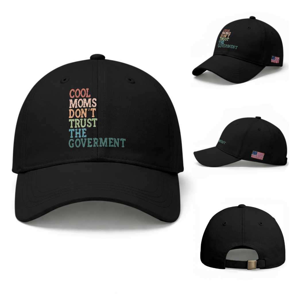Cool Moms Don't Trust the Government Baseball Cap Funny Mom Anti Government