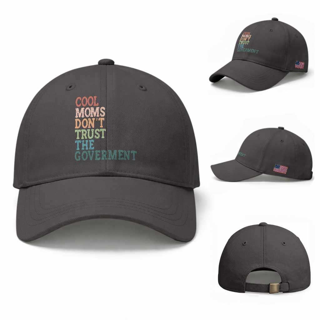 Cool Moms Don't Trust the Government Baseball Cap Funny Mom Anti Government