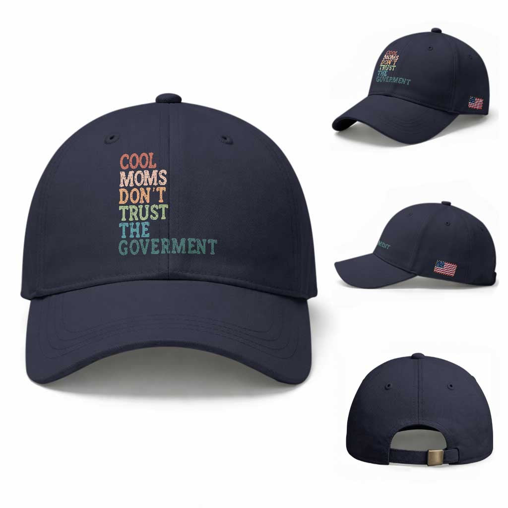 Cool Moms Don't Trust the Government Baseball Cap Funny Mom Anti Government