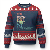 Cool Moms Don't Trust the Government Ugly Christmas Sweater Funny Mom Anti Government