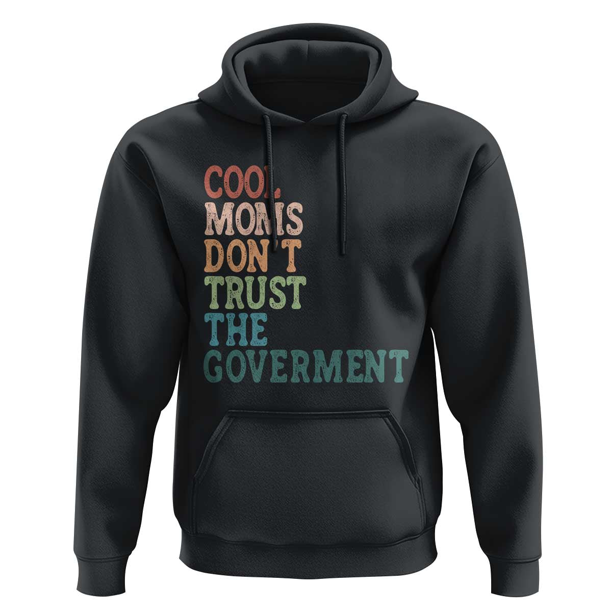 Cool Moms Don't Trust the Government Hoodie Funny Mom Anti Government