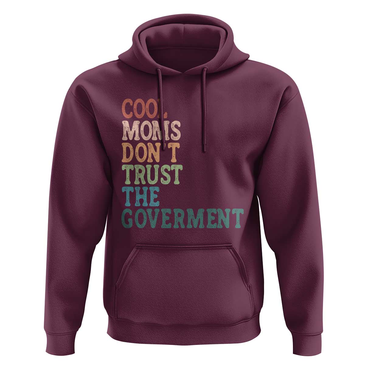 Cool Moms Don't Trust the Government Hoodie Funny Mom Anti Government