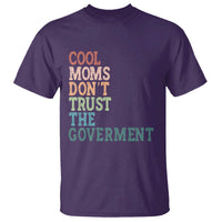 Cool Moms Don't Trust the Government T Shirt Funny Mom Anti Government