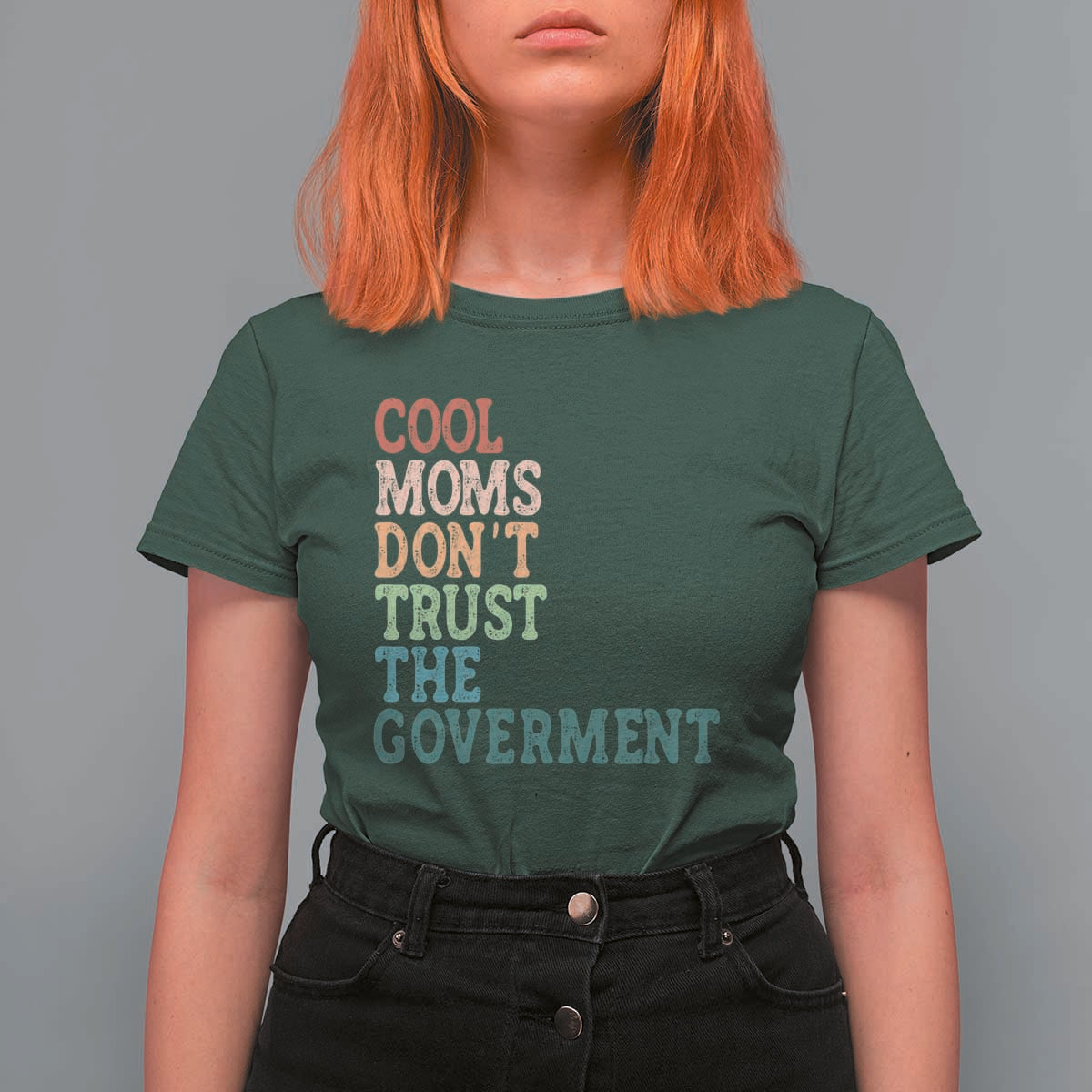 Cool Moms Don't Trust the Government T Shirt For Women Funny Mom Anti Government