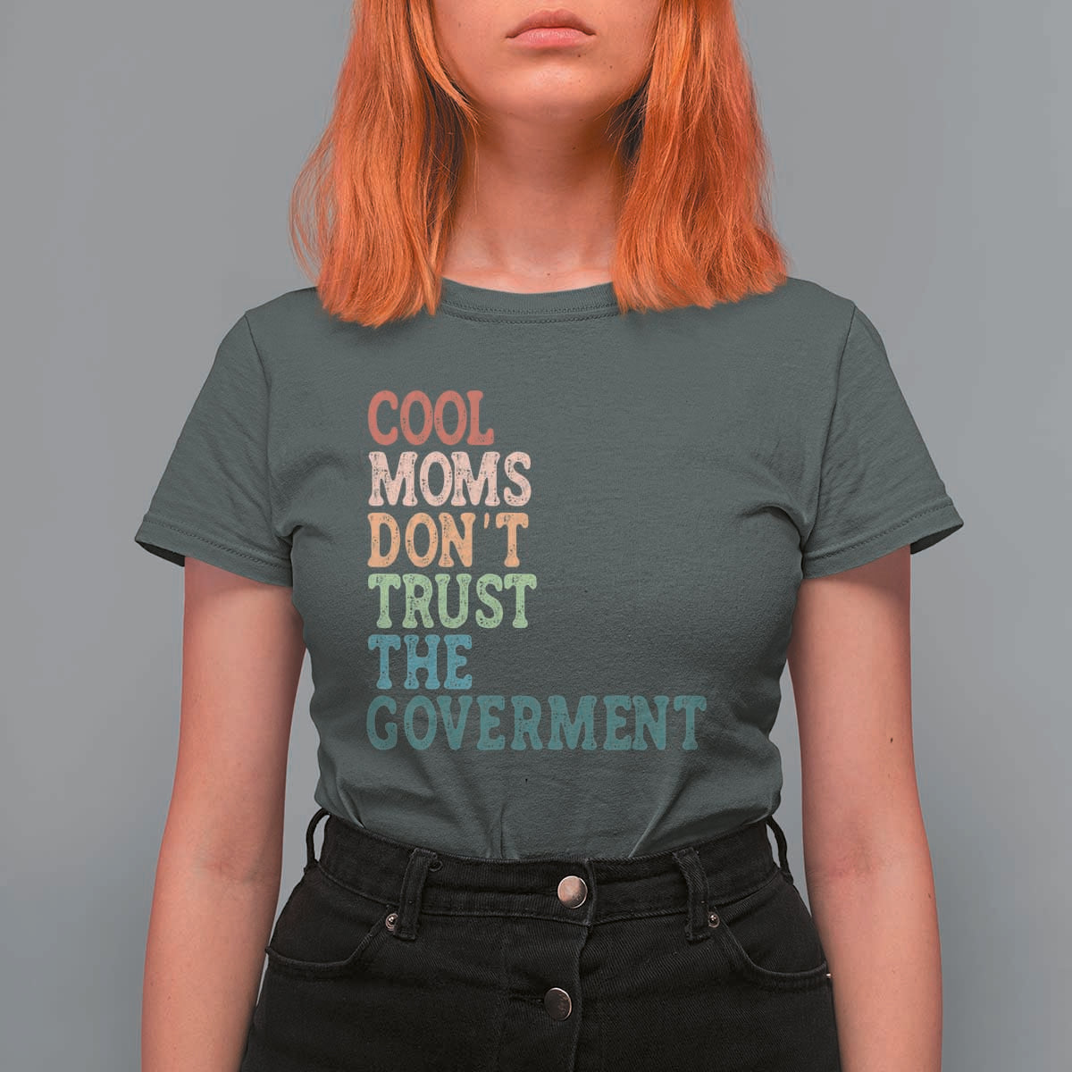 Cool Moms Don't Trust the Government T Shirt For Women Funny Mom Anti Government