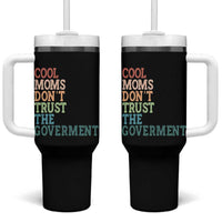 Cool Moms Don't Trust the Government Tumbler With Handle Funny Mom Anti Government